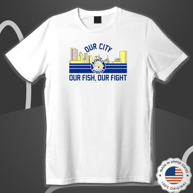 Toledo Walleye Our City Our Fish Our Fight Tee Shirt Toledo Walleye Our City Our Fish Our Fight Tee Shirt