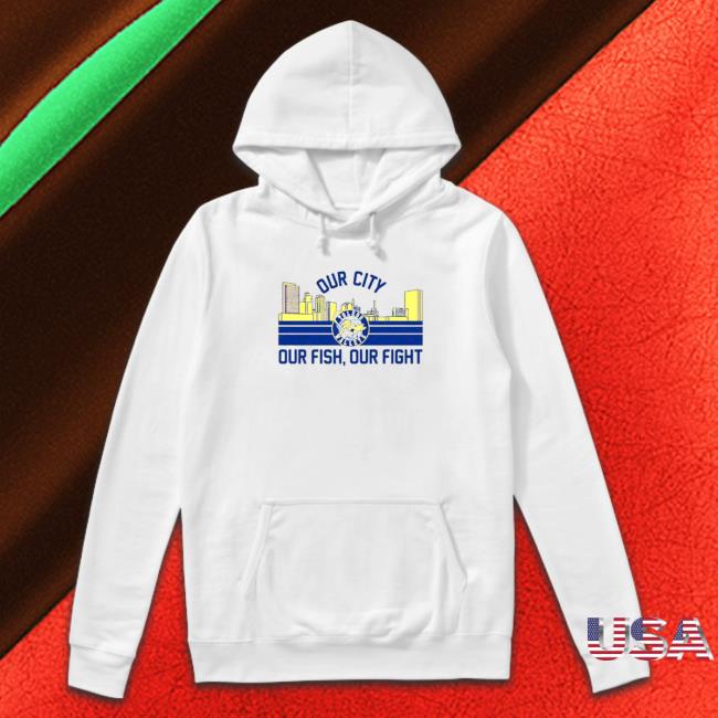 Toledo Walleye Our City Our Fish Our Fight Tee Shirt Toledo Walleye Our City Our Fish Our Fight Tee Shirt