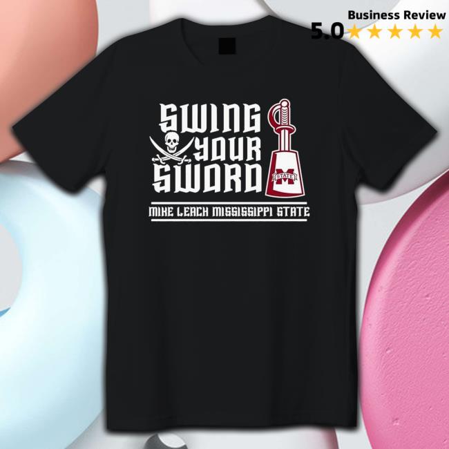 Official Mike Leach Swing Your Sword Tee Shirt Official Mike Leach Swing Your Sword Tee Shirt
