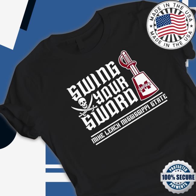 Official Mike Leach Swing Your Sword Tee Shirt Official Mike Leach Swing Your Sword Tee Shirt