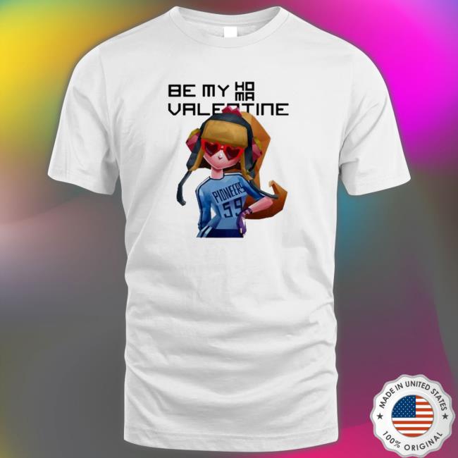 Official Be my homa Valentine Sweatshirt Official Be my homa Valentine Sweatshirt