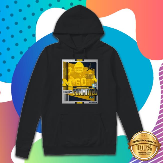 Official Committed To Michigan Drake Nugent Shirt 2022 Official Committed To Michigan Drake Nugent Shirt 2022