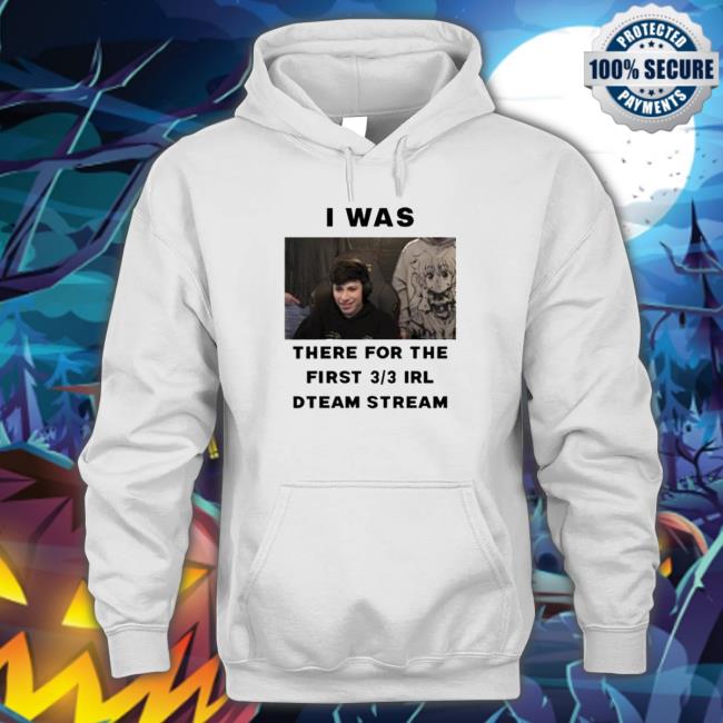 Official I Was There For The First 3 3 Irl Dream Stream Sweatshirt Official I Was There For The First 3 3 Irl Dream Stream Sweatshirt