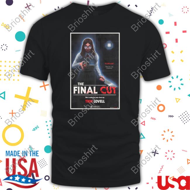 Trin Lovell Merch Official The Final Cut Long Sleeve Tee Shirt Trin Lovell Merch Official The Final Cut Long Sleeve Tee Shirt