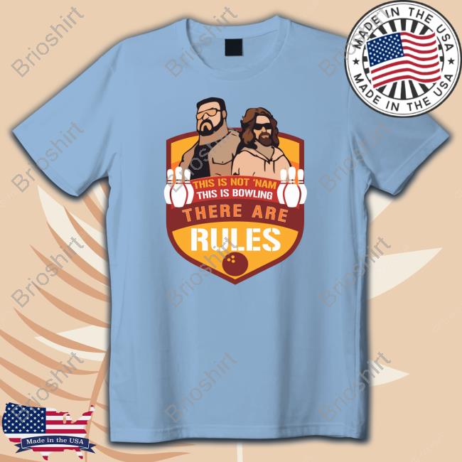 Super 70S Sports Store Merch This Is Not ‘Nam This Is Bowling There Are Rules Sweatshirt Super70ssportsstore Super 70S Sports Store Merch This Is Not ‘Nam This Is Bowling There Are Rules Sweatshirt Super70ssportsstore