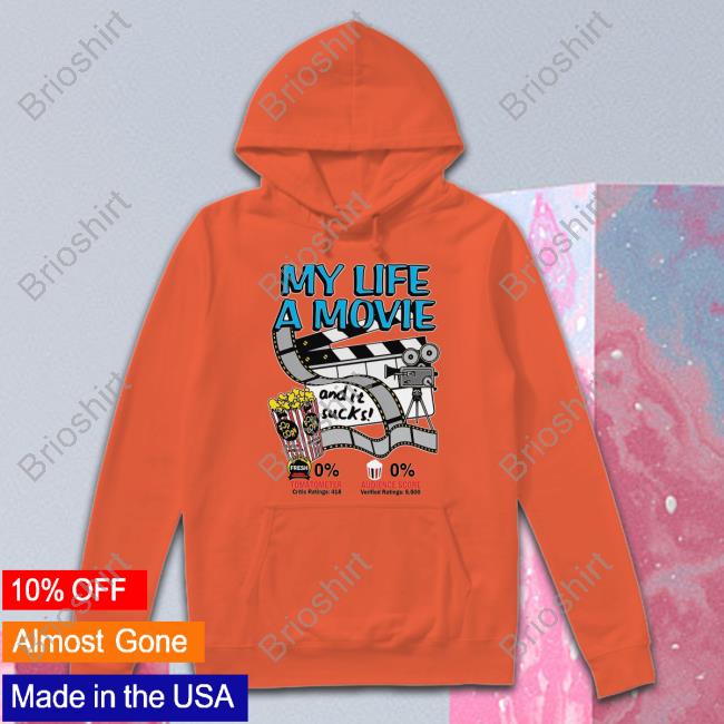 Shirts That Go Hard My Life A Movie And It Sucks Long Sleeve Shirts That Go Hard My Life A Movie And It Sucks Long Sleeve