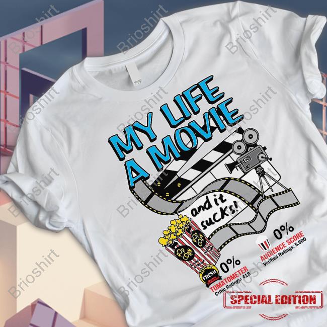 Shirts That Go Hard My Life A Movie And It Sucks Long Sleeve Shirts That Go Hard My Life A Movie And It Sucks Long Sleeve