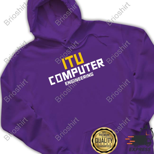Itu Computer Engineering Tee Shirt Itu Computer Engineering Tee Shirt