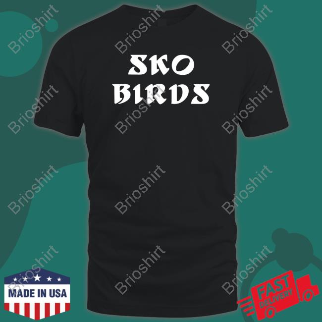 Official Barstool Sports Merch Sko Birds T Shirt Official Barstool Sports Merch Sko Birds T Shirt