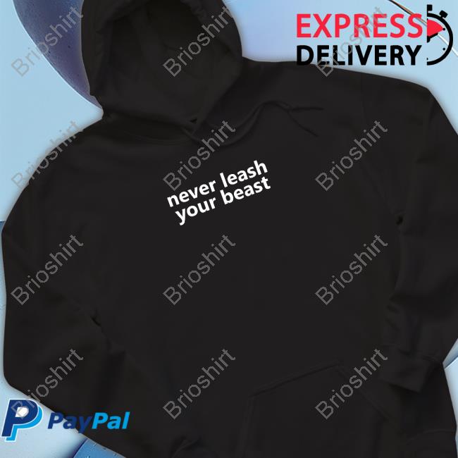 Planbri Uncut Never Leash Your Beast Sweatshirt Planbri Uncut Never Leash Your Beast Sweatshirt