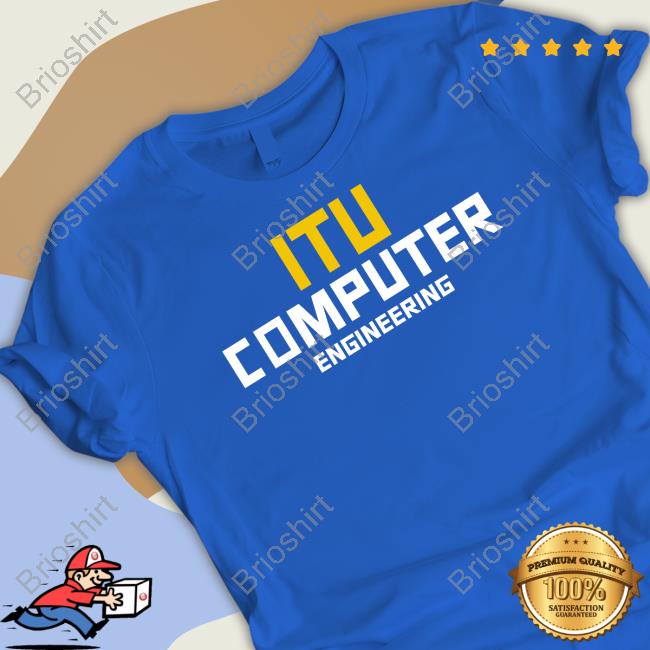 Itu Computer Engineering Tee Shirt Itu Computer Engineering Tee Shirt
