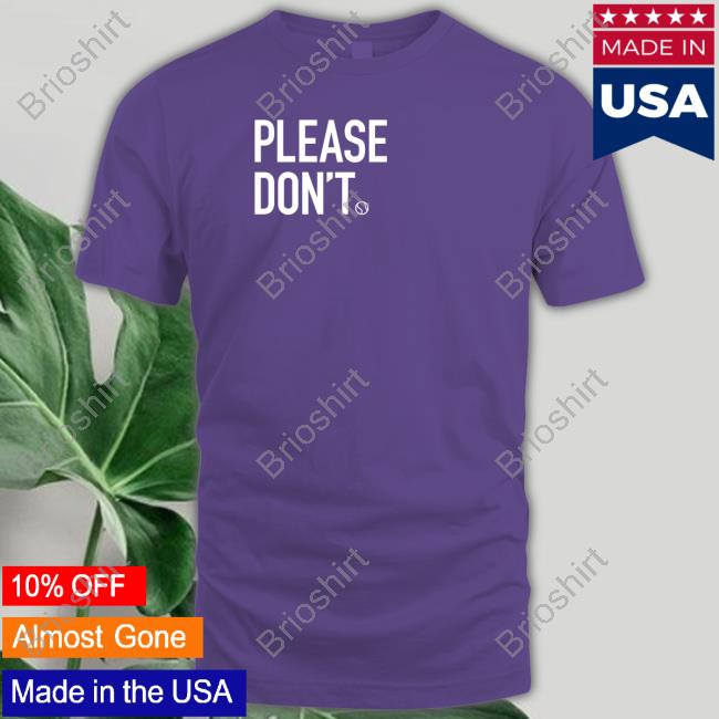 Please Don't Shirt Auckland Please Don't Shirt Auckland