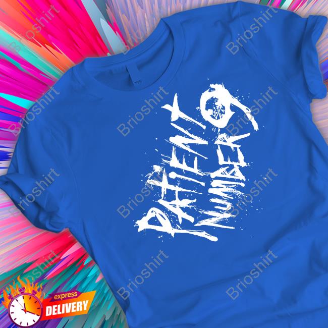 Patient Number 9 Shirt Patient Number 9 Shirt