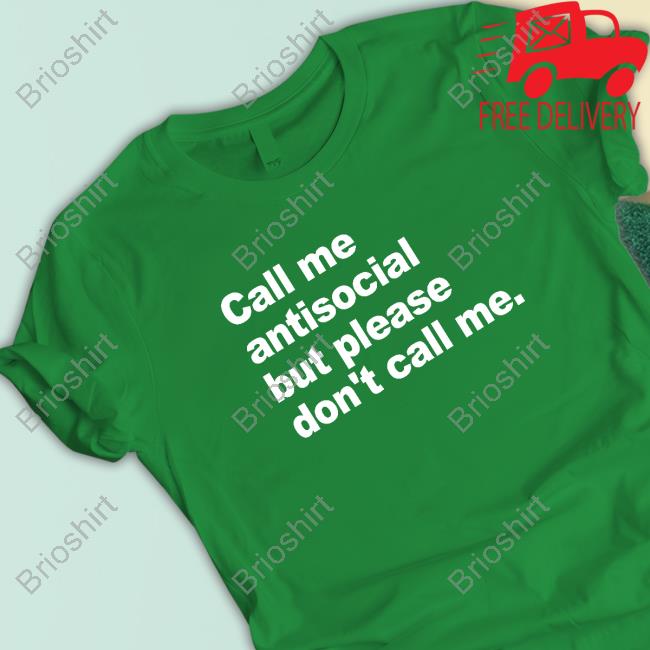 Official Introvert Problems Call Me Antisocial But Please Don't Call Me Sweatshirt Official Introvert Problems Call Me Antisocial But Please Don't Call Me Sweatshirt