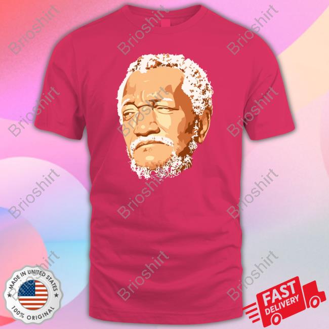 Official Redd Foxx Shirts Official Redd Foxx Shirts