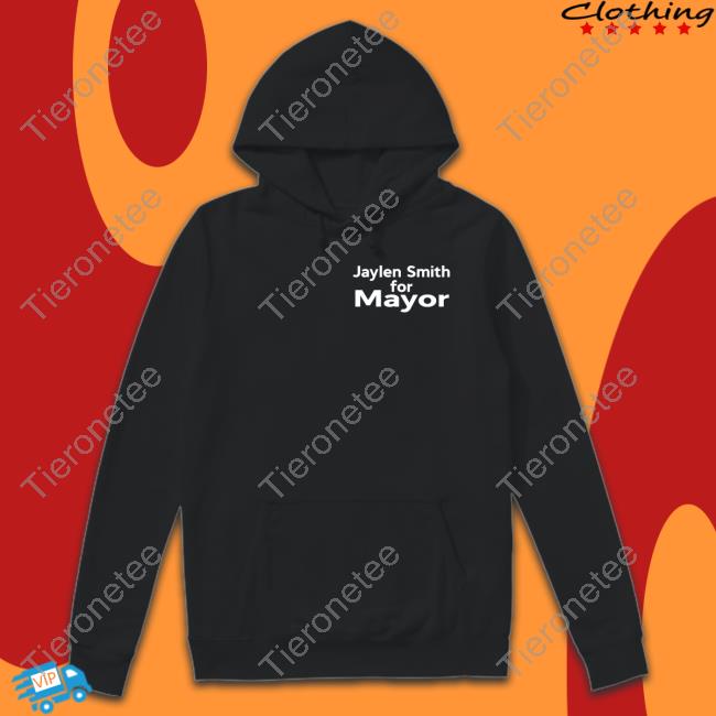 Jaylen Smith For Mayor Shirt New Jaylen Smith For Mayor Shirt New