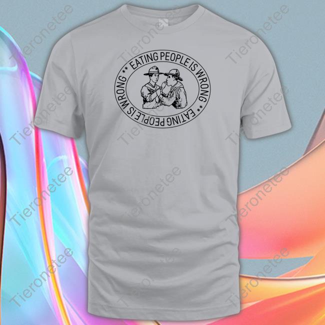 Eating People Is Wrong T Shirt Eating People Is Wrong T Shirt