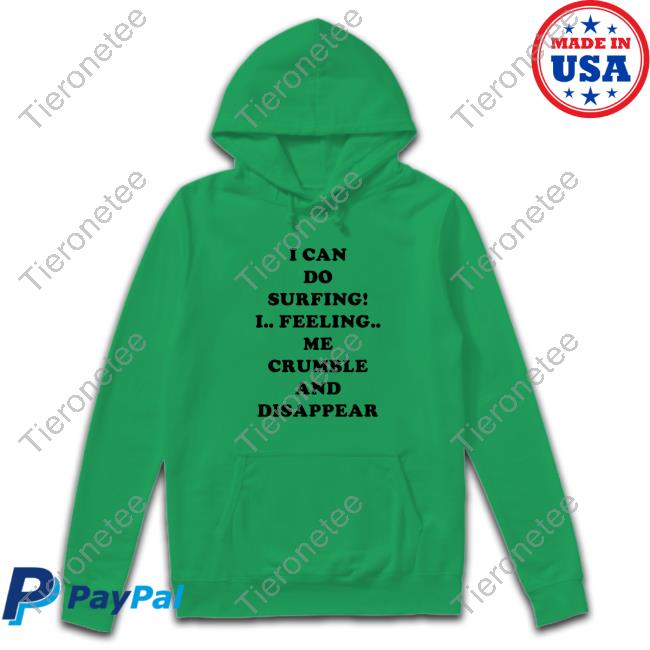 Poorly Translated Shirts I Can Do Surfing! Shirt Translatedtees Poorly Translated Shirts I Can Do Surfing! Shirt Translatedtees