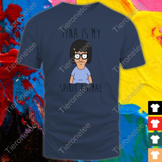 Offcial Tina Is My Spirit Animal Shirts Offcial Tina Is My Spirit Animal Shirts