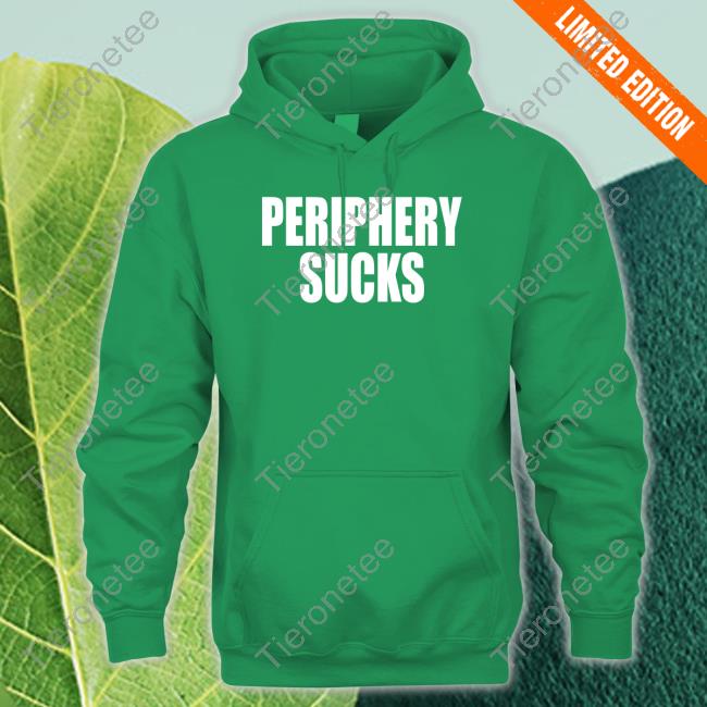 Periphery Sucks Hooded Sweatshirt Periphery Sucks Hooded Sweatshirt
