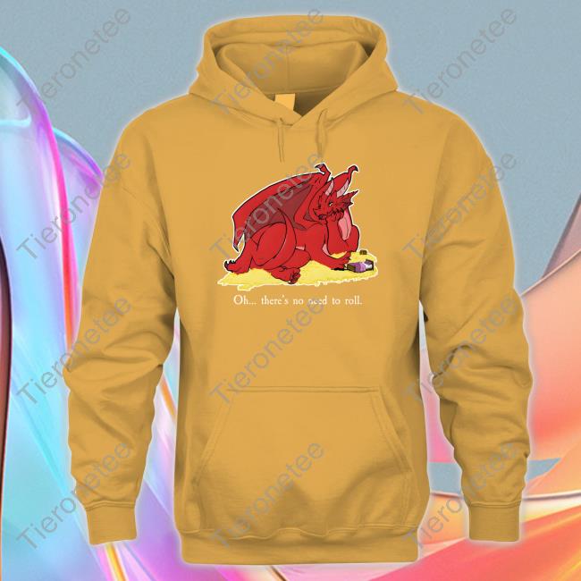 Seduce The Dragon Oh There's No Need To Roll Tee Bold Kobold Merch Seduce The Dragon Oh There's No Need To Roll Tee Bold Kobold Merch