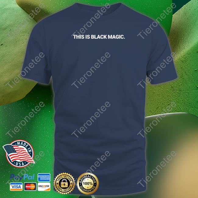 Jay Z This Is Black Magic Shirt PsyClops Jay Z This Is Black Magic Shirt PsyClops