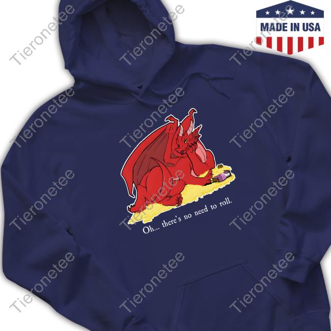 Seduce The Dragon Oh There's No Need To Roll Tee Bold Kobold Merch Seduce The Dragon Oh There's No Need To Roll Tee Bold Kobold Merch