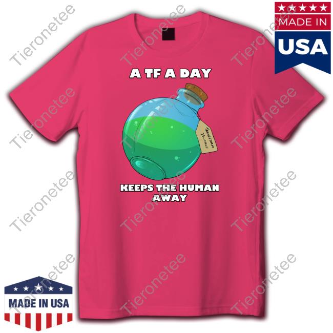 A TF A Day Keeps The Human Away Tee Shirts Coffee Ferret AlexxFerret A TF A Day Keeps The Human Away Tee Shirts Coffee Ferret AlexxFerret