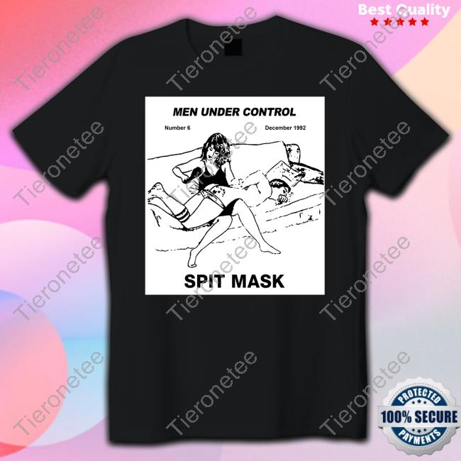 Men Under Control Spit Mask T Shirt Men Under Control Spit Mask T Shirt