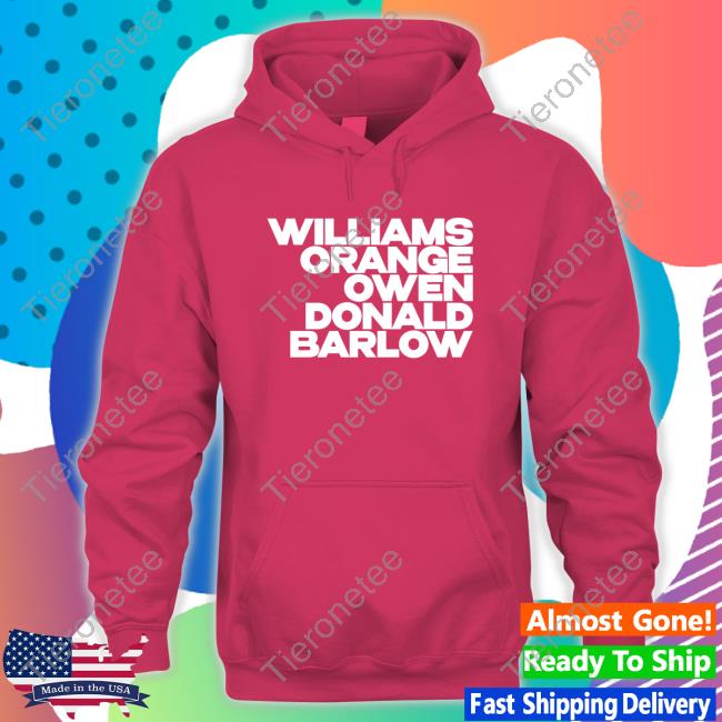 Williams Orange Owen Donald Barlow T Shirt Rachel Stevens Williams Orange Owen Donald Barlow T Shirt Rachel Stevens