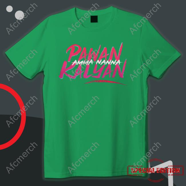 Pawan Kalyan Amma Nanna Shirt Ded Dimaag Merch Jsp Naveen Pawan Kalyan Amma Nanna Shirt Ded Dimaag Merch Jsp Naveen