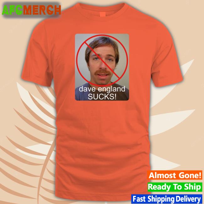 Dave England Sucks Tee Dave England Sucks Tee