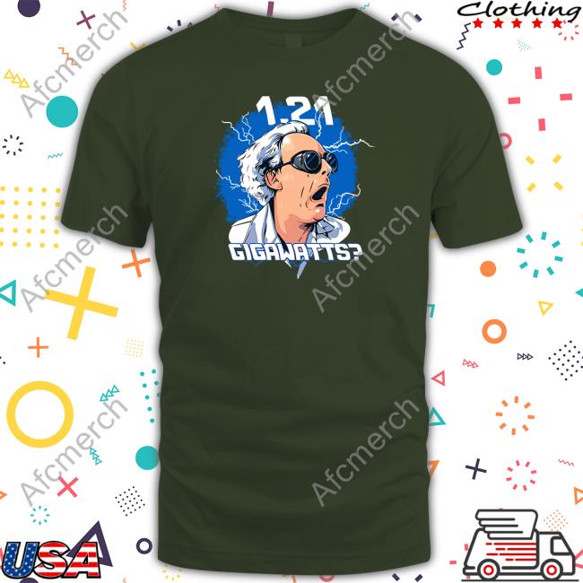 1.21 Gigawatts Shirts 1.21 Gigawatts Shirts