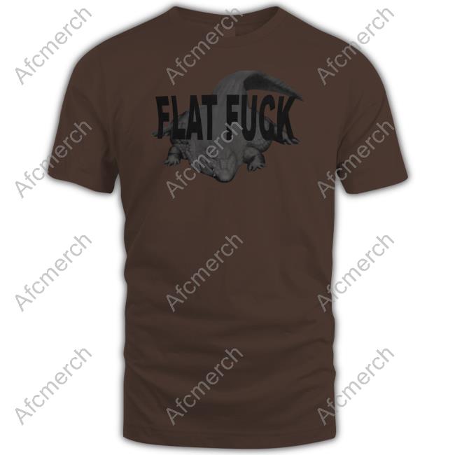 Flat Fuck Shirt Funny Flat Fuck Shirt Funny