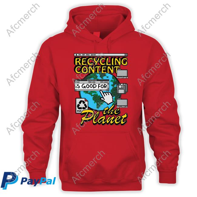 Shirts That Go Hard Recycling Content Is Good For The Planet Shirt Goodshirts Shirts That Go Hard Recycling Content Is Good For The Planet Shirt Goodshirts