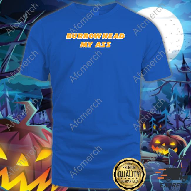 Barstool Sports Burrowhead My Ass Shirts Barstool Sports Burrowhead My Ass Shirts