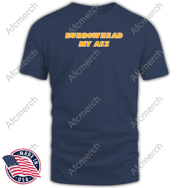 Barstool Sports Burrowhead My Ass Shirts Barstool Sports Burrowhead My Ass Shirts