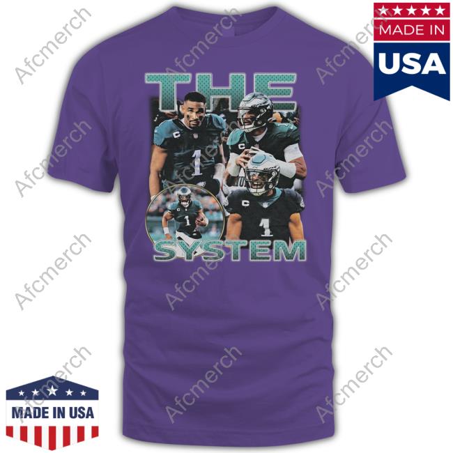 Official Jalen Hurts The System Shirts Official Jalen Hurts The System Shirts