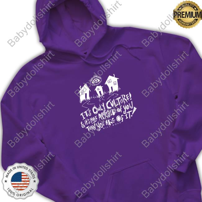 Suburbia Overture It's Only Culture & It's More Afraid Of You Than You Are Of It Shirt Suburbia Overture It's Only Culture & It's More Afraid Of You Than You Are Of It Shirt