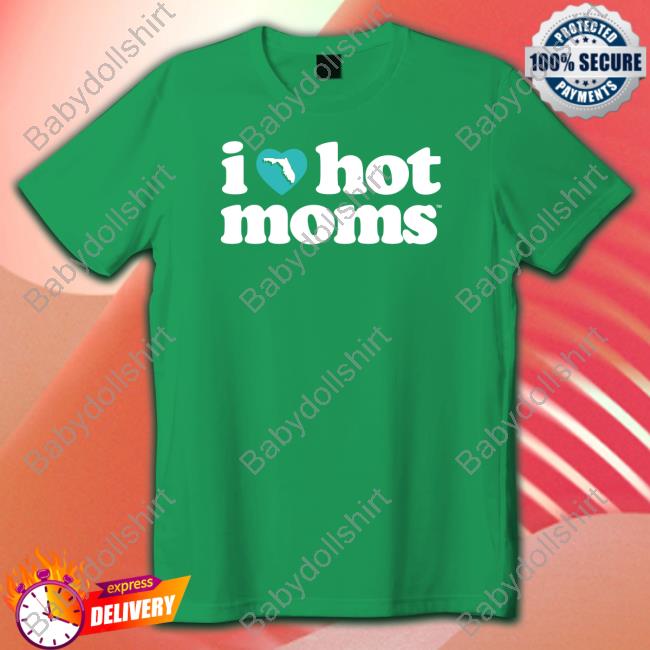 I Love Hot Mom Florida Charity Tee I Love Hot Mom Florida Charity Tee
