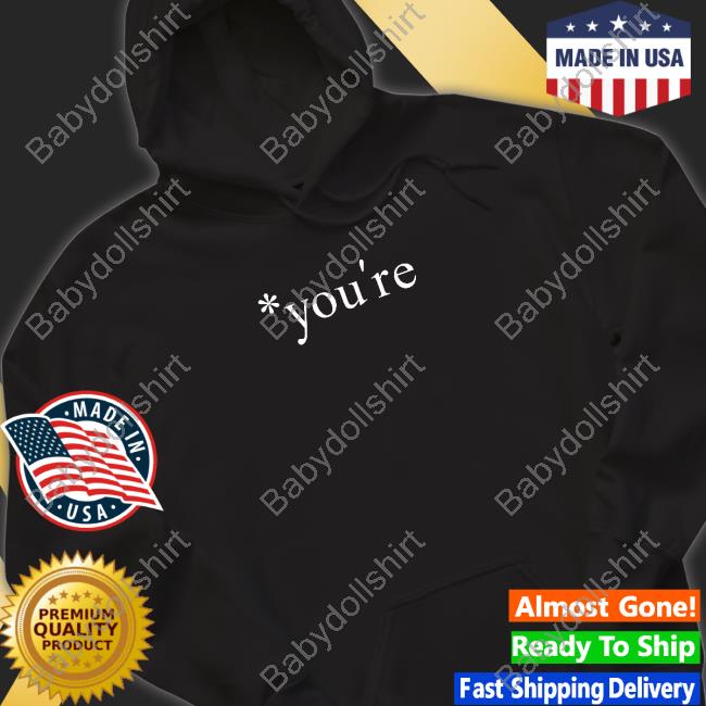 The Hoarse Whisperer You're T Shirts The Hoarse Whisperer You're T Shirts