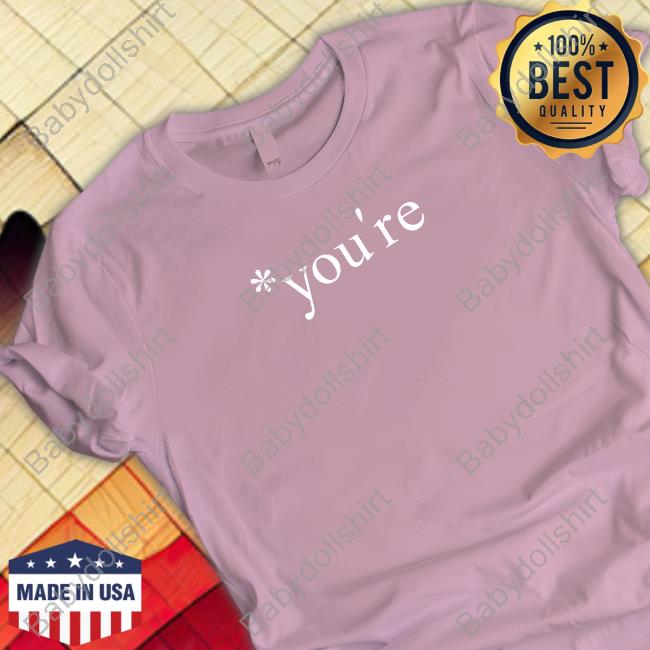 The Hoarse Whisperer You're T Shirts The Hoarse Whisperer You're T Shirts