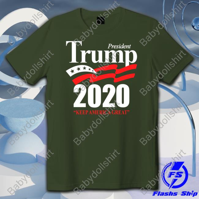 President Trump 2020 Keep America Great Shirt 2022 President Trump 2020 Keep America Great Shirt 2022
