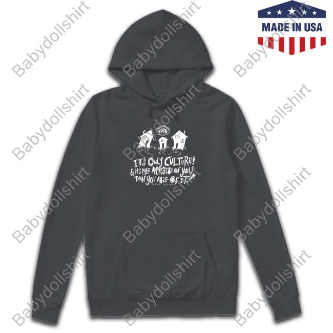 Suburbia Overture It's Only Culture & It's More Afraid Of You Than You Are Of It Shirt Suburbia Overture It's Only Culture & It's More Afraid Of You Than You Are Of It Shirt