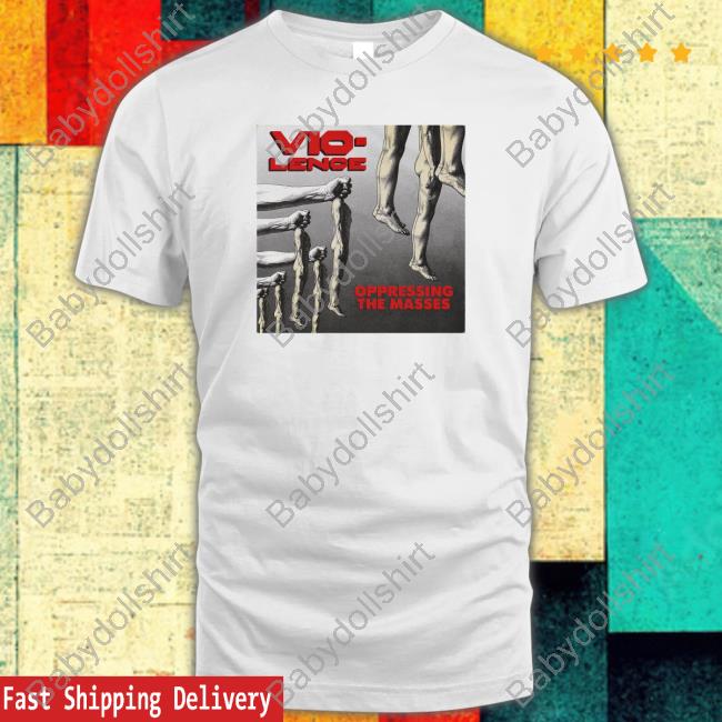 Vio-Lence Oppressing The Masses Tee Indie Merchstore Vio-Lence Oppressing The Masses Tee Indie Merchstore
