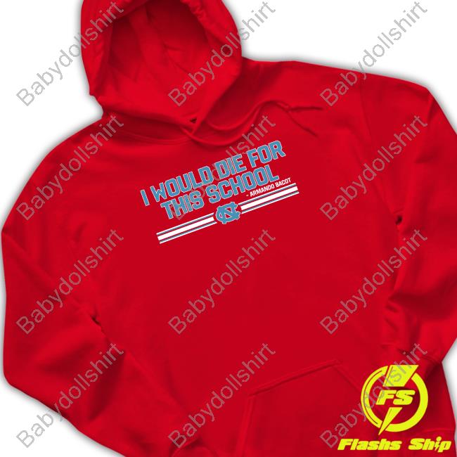 Armando Bacot I Would Die For This School T Shirt Armando Bacot I Would Die For This School T Shirt