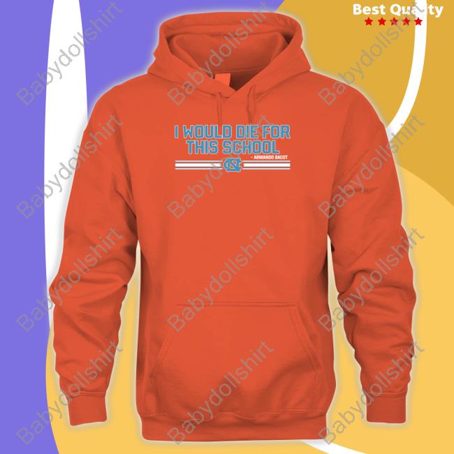 Armando Bacot I Would Die For This School T Shirt Armando Bacot I Would Die For This School T Shirt