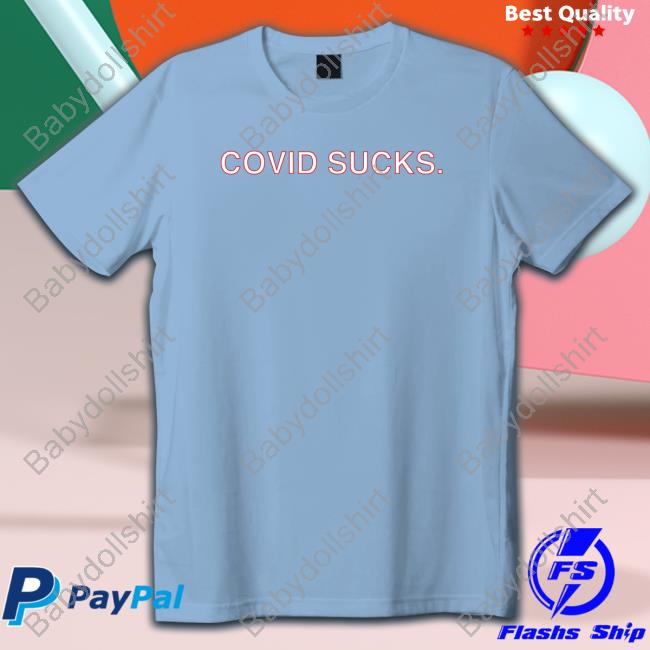 Covid Sucks T Shirt Covid Sucks T Shirt