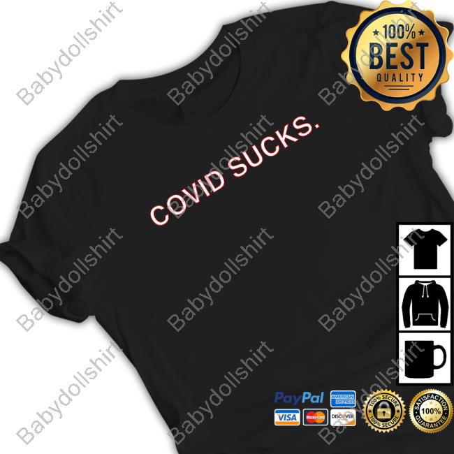 Covid Sucks T Shirt Covid Sucks T Shirt