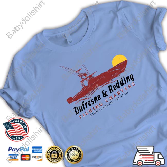 Dufresne & Redding Fishing Charters Shirt Dufresne & Redding Fishing Charters Shirt